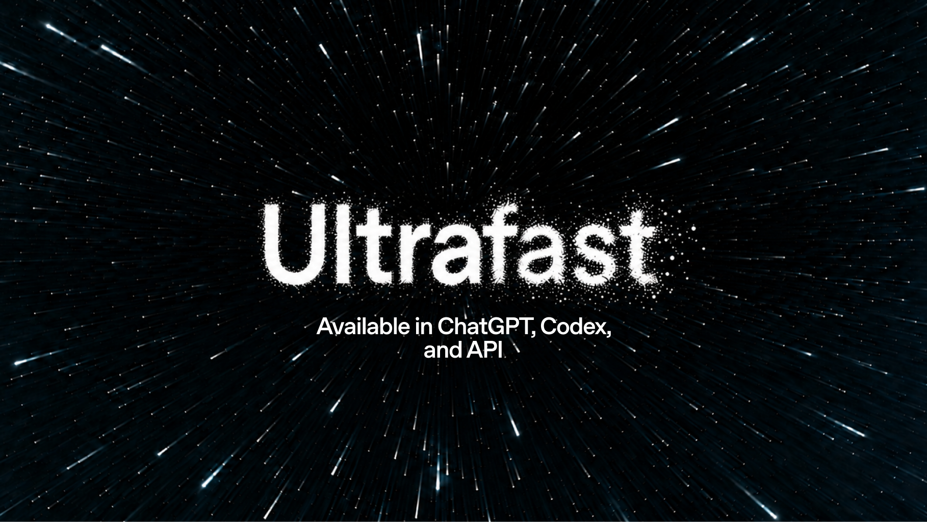 Astra Ultrafast, available in ChatGPT, Codex and the API. Image: OpenAI